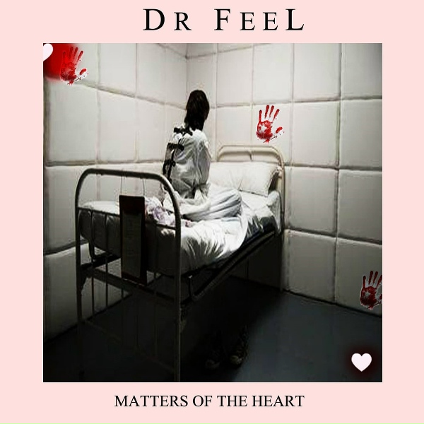 Обложка: Dr Feel - Matters Of The Heart