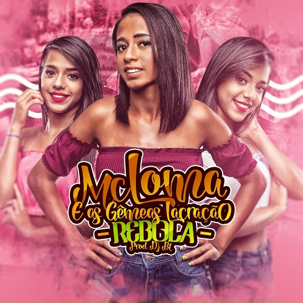 Обложка: MC Loma e As Gêmeas Lacração - Rebola