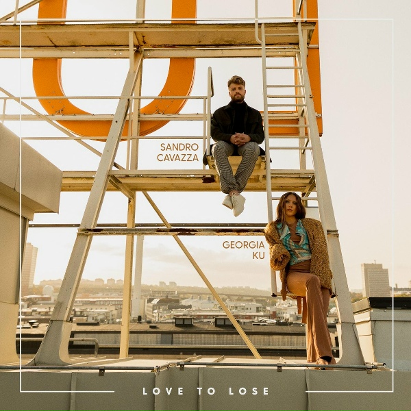 Обложка: Sandro Cavazza, Georgia Ku - Love To Lose