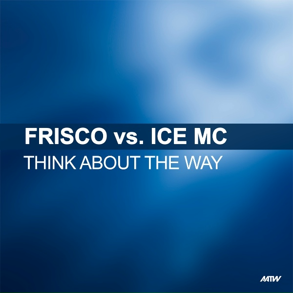 Обложка: Frisco, Ice MC - Think About The Way