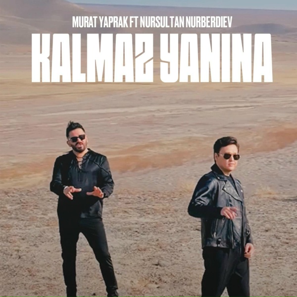 Обложка: Murat Yaprak feat. Nursultan Nurberdiev - Kalmaz Yanına