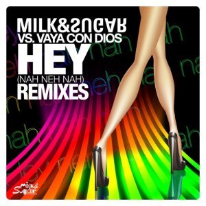 Обложка: Milk & Sugar, Vaya Con Dios - Hey (Nah Neh Nah)