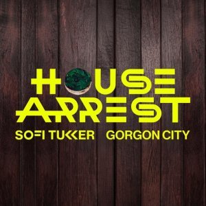 Обложка: SOFI TUKKER, Gorgon City - House Arrest