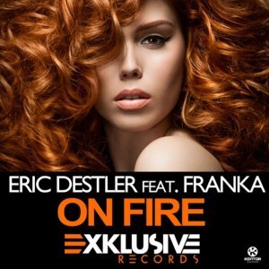 Обложка: Eric Destler feat. Franka feat. Franka - On Fire