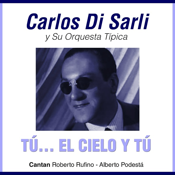Обложка: Carlos Di Sarli feat. Roberto Rufino - Rosa Morena