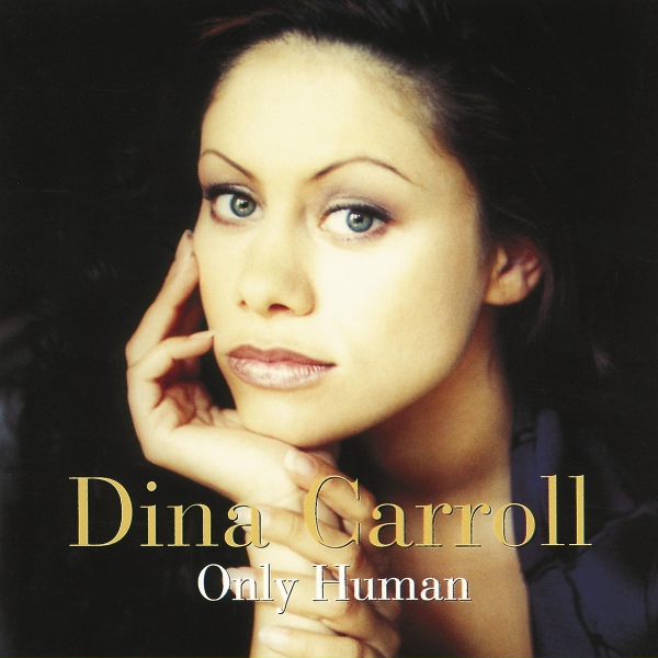 Обложка: Dina Carroll - Only Human