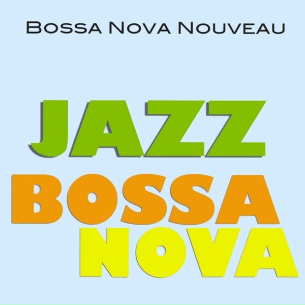 Обложка: Bossa Nova Nouveau - Mellow Bossa