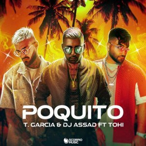 Обложка: T Garcia, DJ Assad, Tohi - Poquito