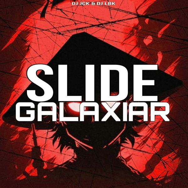 Обложка: DJ LBK, DJ JCK - Slide Galaxiar - Super Slowed