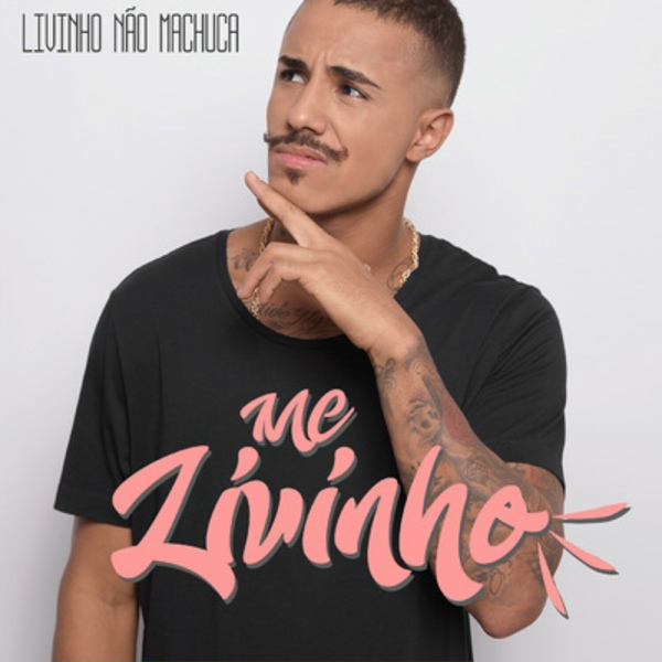Обложка: MC Livinho - Livinho Não Machuca