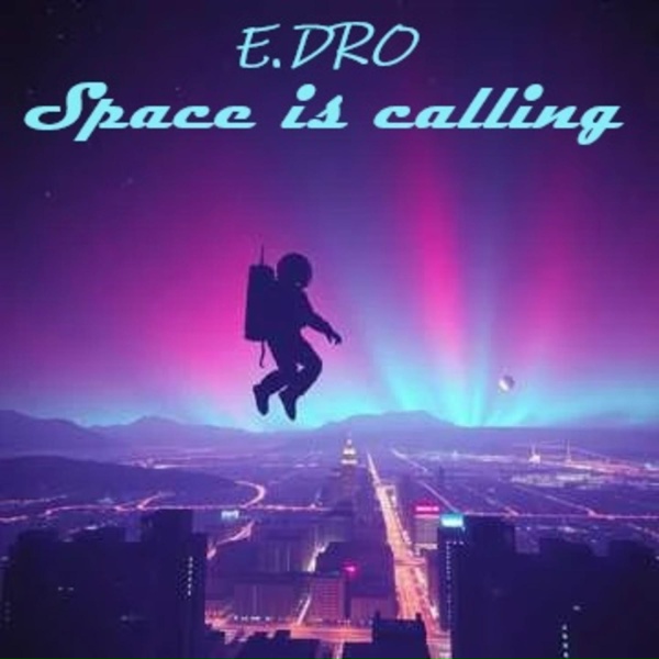 Обложка: E.DRO - Space is calling
