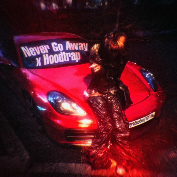 Обложка: prodnosleep, SG17.06 - Never Go Away x Hoodtrap