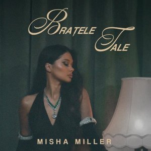 Обложка: Misha Miller - Bratele tale