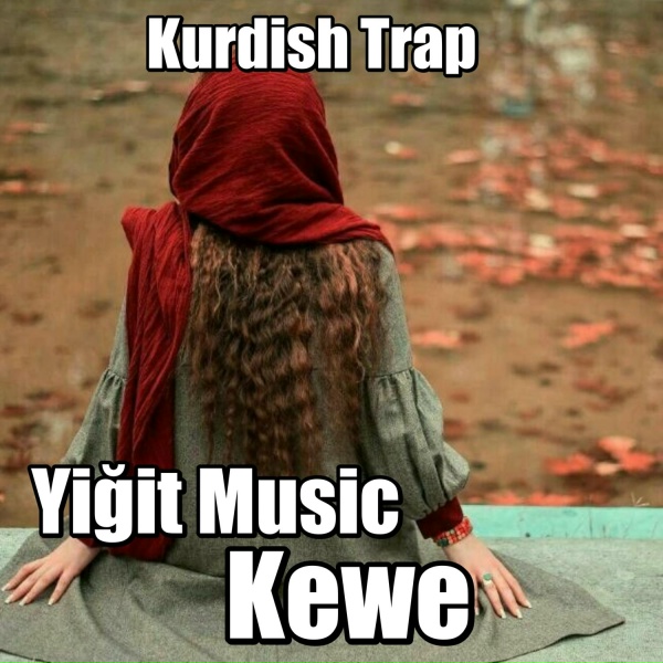 Обложка: Yiğit Music - Kewe Kurdish Trap