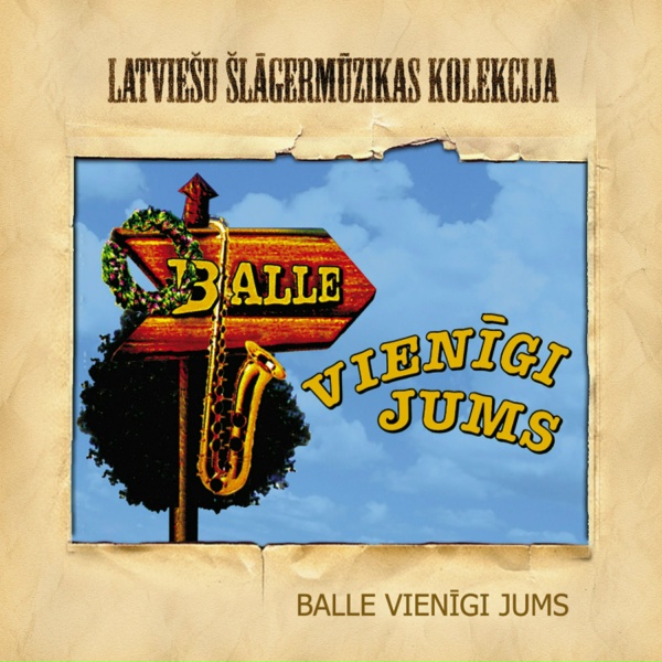 Обложка: Balles Koris "Vienīgi Jums" - Man Dzīvē Šai Laimējies
