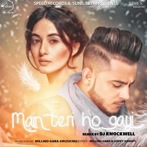 Обложка: Millind Gaba - Main Teri Ho Gayi