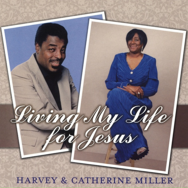Обложка: Harvey Miller, Catherine Miller - Praises for My Jesus