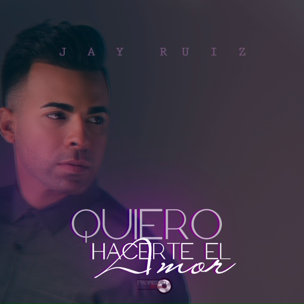 Обложка: Jay Ruiz - Quiero Hacerte el Amor