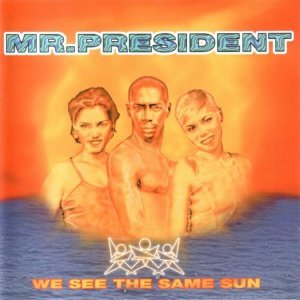 Обложка: Mr.President - I give you my heart