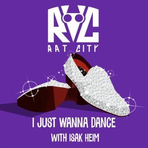Обложка: Rat City, Isak Heim - I Just Wanna Dance