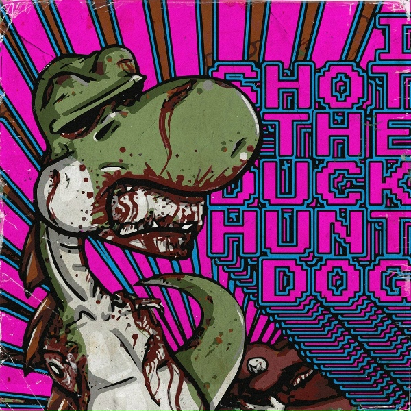 Обложка: I Shot the Duck Hunt Dog - Peach Is One Dumb Bitch