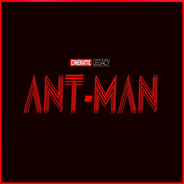 Обложка: Cinematic Legacy - Ant-Man (Remastered 2024)