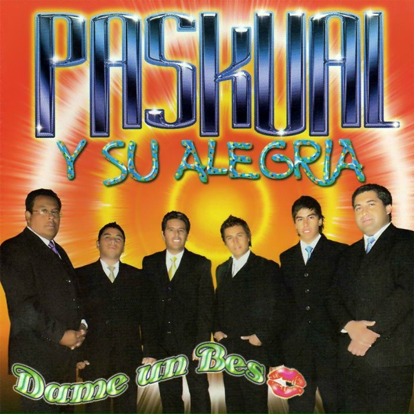 Обложка: Paskual y Su Alegría - Eres Tú
