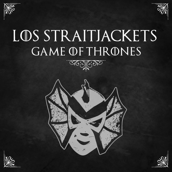 Обложка: Los Straitjackets - Game of Thrones