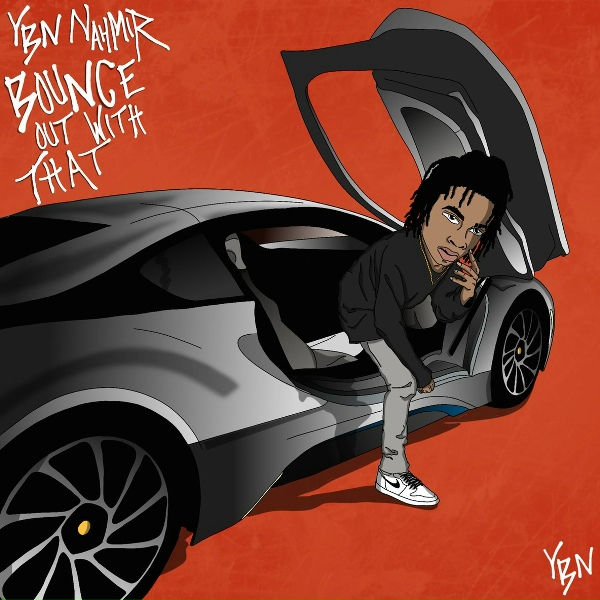 Обложка: YBN Nahmir - Bounce Out With That