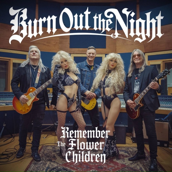 Обложка: Remember the flower children - Burn out the Night Don't Look Back