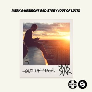 Обложка: Merk & Kremont, Ady Suleiman - Sad Story (Out Of Luck)