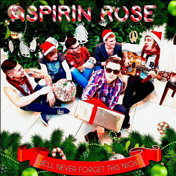 Обложка: Aspirin Rose - We'll Never Forget This Night