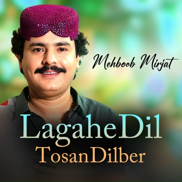 Обложка: Mehboob Mirjat - Lagahe Dil Tosan Dilber