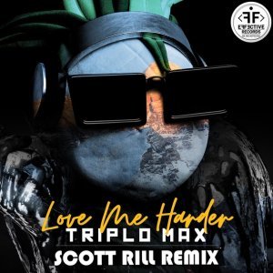 Обложка: Triplo Max - Love Me Harder (Scott Rill Remix)