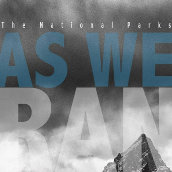 Обложка: The National Parks - As We Ran