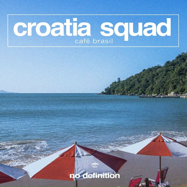 Обложка: Croatia Squad - Cafe Brasil