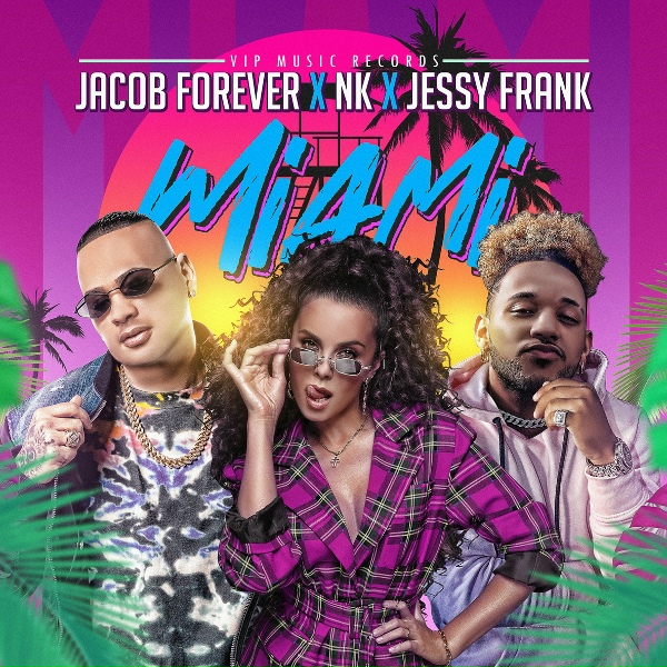 Обложка: Jacob Forever, NK, Jessy Frank - Miami