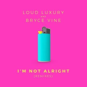 Обложка: Loud Luxury, Bryce Vine, Zack Martino - I'm Not Alright