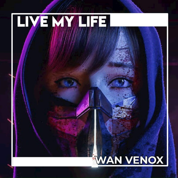 Обложка: Wan Venox - Dj L!ve My Life - (Full Bass)