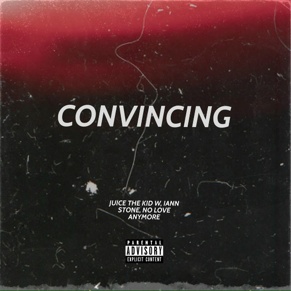 Обложка: Juice The Kid W, Iann Stone, No Love Anymore - Convincing