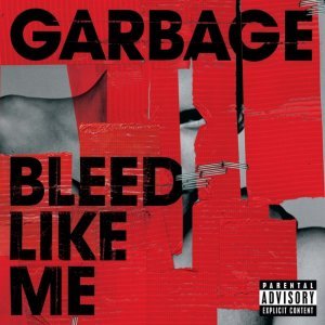 Обложка: Garbage - Bleed Like Me