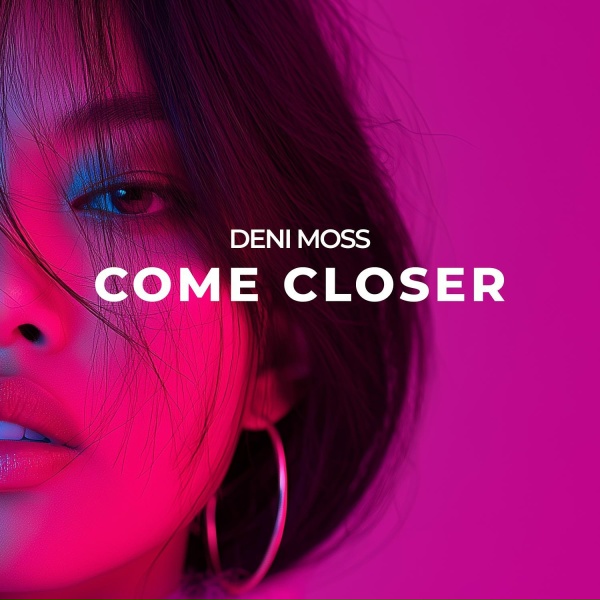 Обложка: Deni Moss - Come Closer