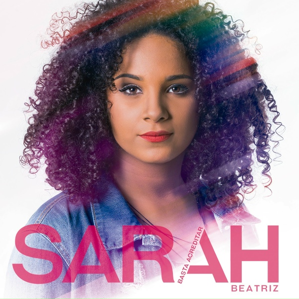 Обложка: Sarah Beatriz, Graça Music - Basta Acreditar
