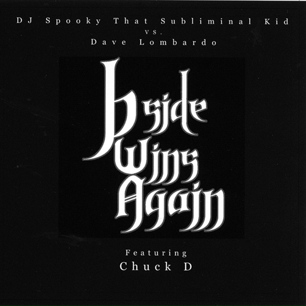 Обложка: DJ Spooky Vs. Dave Lombardo - B-Side Wins Again