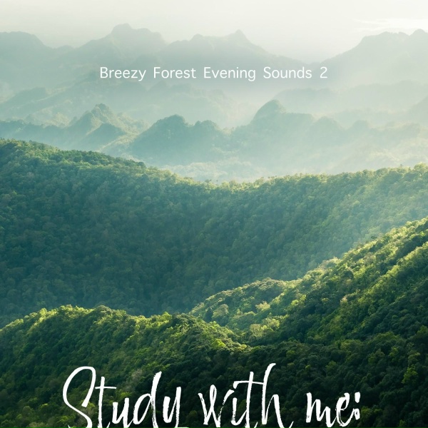 Обложка: Bryan Maxwell - Breezy Forest Evening Sounds, Pt. 9