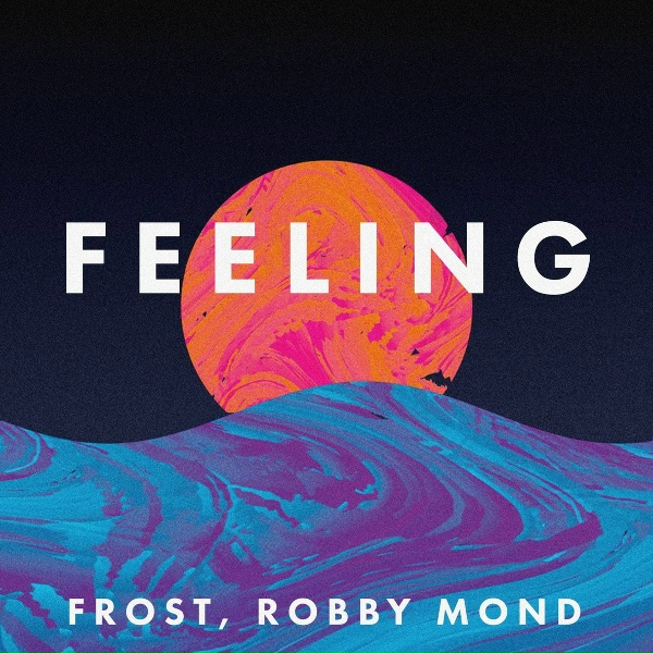 Обложка: Frost, Robby Mond - Feeling