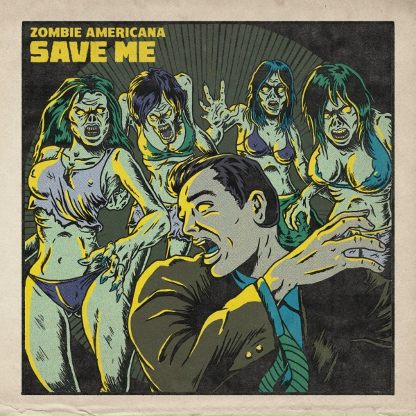 Обложка: Zombie Americana - Save Me