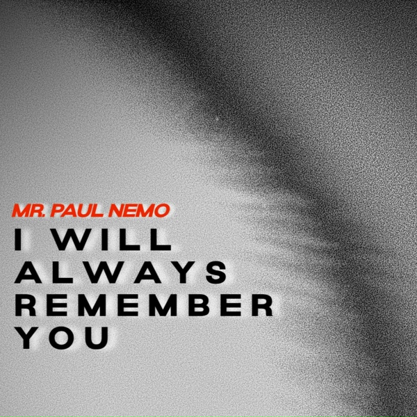 Обложка: Mr. Paul Nemo - I Will Always Remember You
