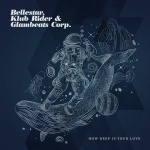 Обложка: Bellestar, Klub Rider, Glambeats Corp. - How Deep is Your Love