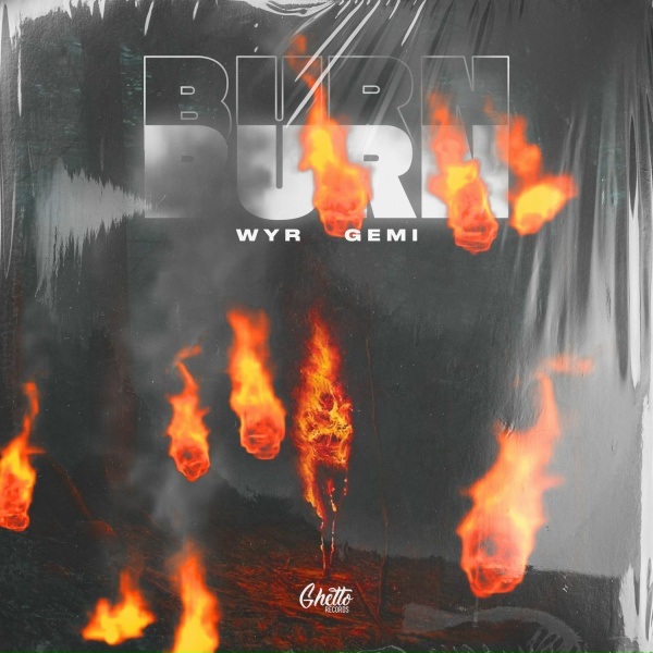 Обложка: WYR GEMI - Burn